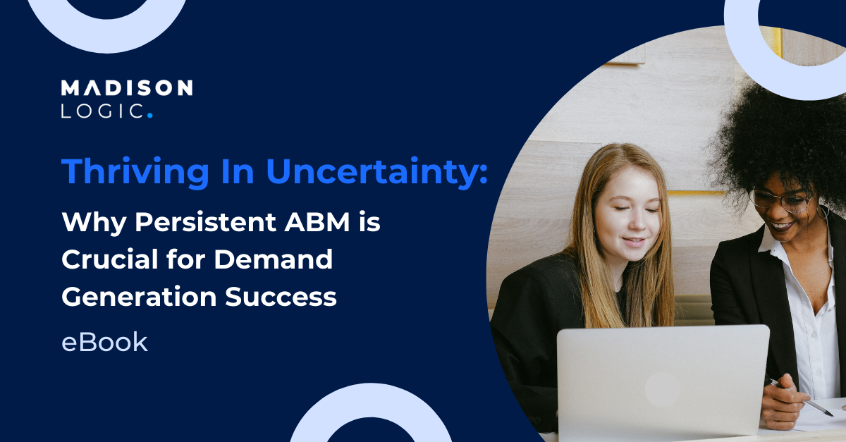 How to Maintain Persistent ABM eBook - Madison Logic
